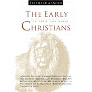 The Early Christians by Arnold, Eberhard, 9780874865967