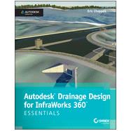 Autodesk Drainage Design for Infraworks 360 by Chappell, Eric, 9781118915967