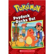 Psyduck Ducks Out (Pokmon Classic Chapter Book #7) by Heller, S.E., 9781338175967