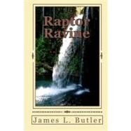 Raptor Ravine by Butler, James L., 9781441415967