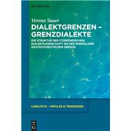 Dialektgrenzen - Grenzdialekte by Sauer, Verena, 9783110555967