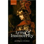 Lying and Insincerity by Stokke, Andreas, 9780198825968
