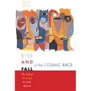 Rise and Fall of the Cosmic Race by Miller, Marilyn Grace, 9780292705968