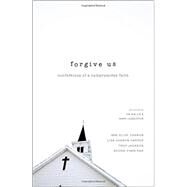 Forgive Us by Cannon, Mae Elise; Harper, Lisa Sharon; Jackson, Troy; Rah, Soong-chan, 9780310515968