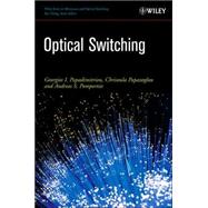 Optical Switching by Papadimitriou, Georgios I.; Papazoglou, Chrisoula; Pomportsis, Andreas S., 9780471685968