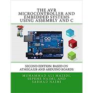 AVR MICROCONTROLLER...USING ASSEMBLY+C by Naimi, Sarmad; Mazidi, Muhammad Ali; Naimi, Sepehr, 9780997925968