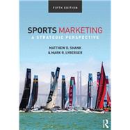 Sports Marketing: A Strategic...,Shank; Matthew D.,9781138015968