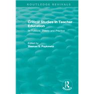 Critical Studies in Teacher Education by Popkewitz, Thomas S., 9781138325968