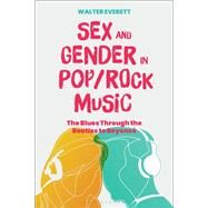 Sex and Gender in Pop/Rock Music by Walter Everett, 9781501345968