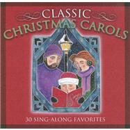 Classic Christimas Carols: 30 Sing-Along Favorites by Hendrickson Publishers, 9785558925968