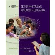 How to Design and Evaluate Research in Education by Fraenkel, Jack; Wallen, Norman, 9780073525969