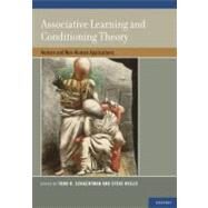 Associative Learning and Conditioning Theory Human and Non-Human Applications by Schachtman, Todd R; Reilly, Steve  S, 9780199735969