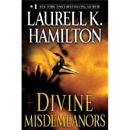 Divine Misdemeanors by Hamilton, Laurell K., 9780345495969