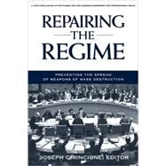 Repairing the Regime by Cirincione,Joseph, 9780415925969