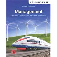 Loose Leaf for Management: Leading & Collaborating in a Competitive World: 2025 Release by Bateman, 9781266885969