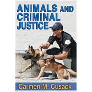 Animals and Criminal Justice by Cusack,Carmen M., 9781412855969