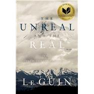 The Unreal and the Real The Selected Short Stories of Ursula K. Le Guin by Le Guin, Ursula  K., 9781481475969
