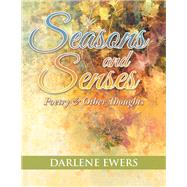 Seasons and Senses by Ewers, Darlene T., 9781543465969