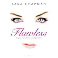 Flawless by Chapman, Lara, 9781599905969