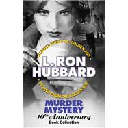 Murder Mystery 10th Anniversary Book Collection by Hubbard, L. Ron, 9781619865969