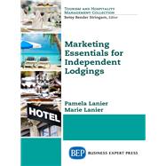 Marketing Essentials for Independent Lodgings by Lanier, Pamela; Lanier, Marie, 9781631575969