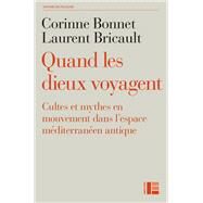 Quand les dieux voyagent by Laurent Bricault; Corinne Bonnet, 9782830915969