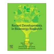 Recent Developments in Bioenergy Research by Gupta, Vijai G.; Treichel, Helen; Kuhad, Ramesh Chander; Rodriguez-couto, Susana, 9780128195970