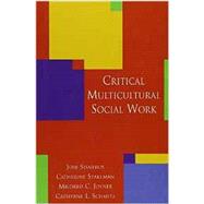 Critical Multicultural Social Work by Sisneros, Jose; Stakeman, Catherine; Joyner, Mildred C.; Schmitz, Cathryne L., 9780190615970