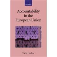 Accountability in the European Union by Harlow, Carol, 9780199245970