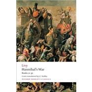Hannibal's War by Livy; Yardley, J.C.; Hoyos, Dexter, 9780199555970