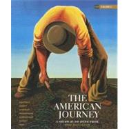 The American Journey A History of the United States, Brief Edition, Volume 2 Reprint by Goldfield, David; Abbott, Carl; Anderson, Virginia DeJohn; Argersinger, Jo Ann E.; Argersinger, Peter H.; Barney, William M.; Weir, Robert M., 9780205245970
