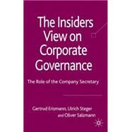 The Insider's View on Corporate Governance The Role of the Company Secretary by Erismann, Erismann; Steger, Ulrich; Salzmann, Oliver, 9780230515970