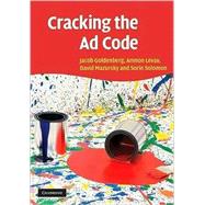 Cracking the Ad Code by Jacob Goldenberg , Amnon Levav , David  Mazursky , Sorin Solomon, 9780521675970