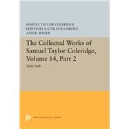 The Collected Works of Samuel Taylor Coleridge by Coleridge, Samuel Taylor; Woodring, Carl, 9780691655970