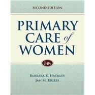Primary Care of Women by Hackley, Barbara K.; Kriebs, Jan M., 9781284045970