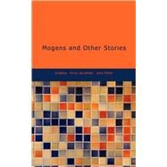 Mogens and Other Stories by Jacobsen Jens Peter, Grabow Anna, 9781434695970