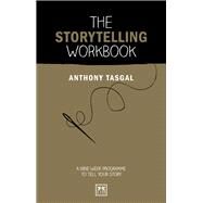 The Storytelling Workbook A nine-week programme to tell your story by Tasgal, Anthony, 9781912555970