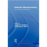 Heterodox Macroeconomics: Keynes, Marx and globalization by Goldstein; Jonathan P., 9780415665971