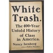 White Trash by Isenberg, Nancy, 9780670785971