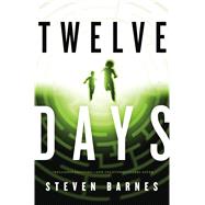 Twelve Days by Barnes, Steven, 9780765375971