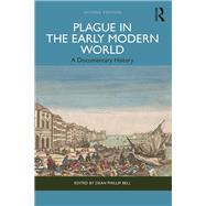 Plague in the Early Modern World A Documentary History by Bell, Dean Phillip, 9781032955971