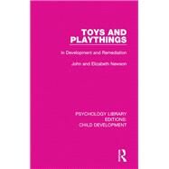 Toys and Playthings: In Development and Remediation by Newson; John, 9781138505971