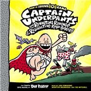 Captain Underpants and the Revolting Revenge of the Radioactive RoboBoxers (Captain Underpants #10) (Unabridged edition) by Pilkey, Dav; Pilkey, Dav; Forgione, Len; Bromhead, Winston; Mitchell, I'ke, 9781338655971