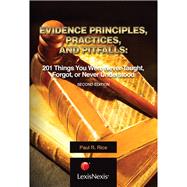 Evidence Principles, Practices, and Pitfalls by Rice, Paul R., 9781422495971