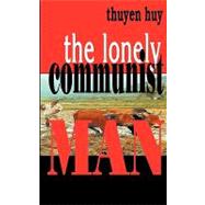 'the Lonely Communist Man by Nguyen, Thien, 9781440145971