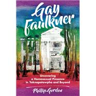 Gay Faulkner by Gordon, Phillip, 9781496825971