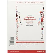 Life Span Development A Topical Approach Books a la carte Plus NEW MyLab Psychology -- Access Card Package by Feldman, Robert S., Ph.D., 9780134495972
