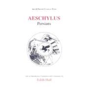 Aeschylus: Persians by Hall, Edith, 9780856685972