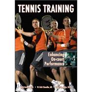 Tennis Training Enhancing On-court Performance by Kovacs, Mark; Chandler, W. Britt; Chandler, T. Jeff, 9780972275972