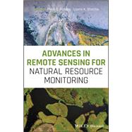 Advances in Remote Sensing for Natural Resource Monitoring by Pandey, Prem C.; Sharma, Laxmi K., 9781119615972